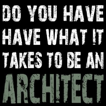 Do you have what it takes to be an architect