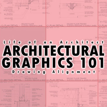 Architectural Graphics 101 Drawing Alignment