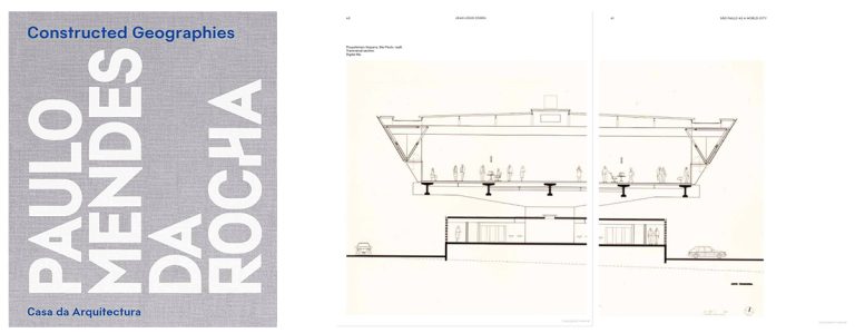 Constructed Geographies: Paulo Mendes Da Rocha